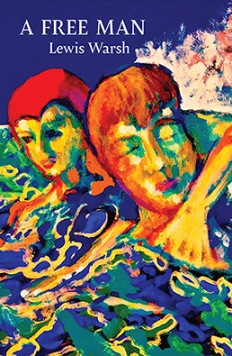 A Free Man revised edition. Lewis Warsh